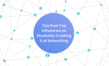 Tips from Top Influencers on Absolutely Crushing It at Networking